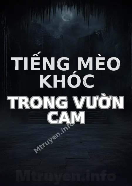Tiếng Mèo Khóc Trong Vườn Cam
