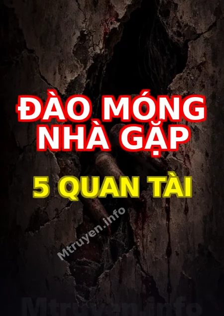 Đào Móng Nhà Gặp 5 Quan Tài