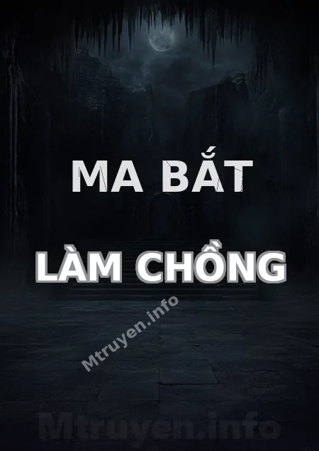 Ma Bắt Làm Chồng