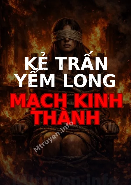 Kẻ Trấn Yểm Long Mạch Kinh Thành