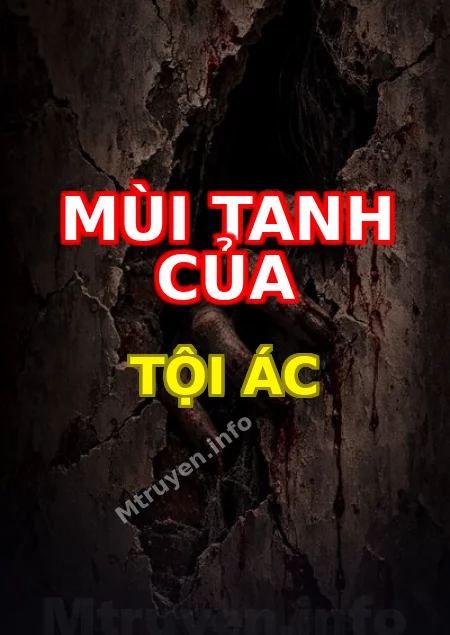 Mùi Tanh Của Tội Ác