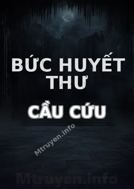 Bức Huyết Thư Cầu Cứu