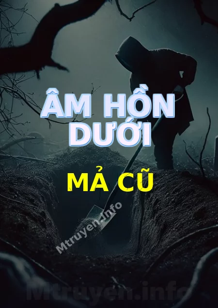 Âm Hồn Dưới Mả Cũ