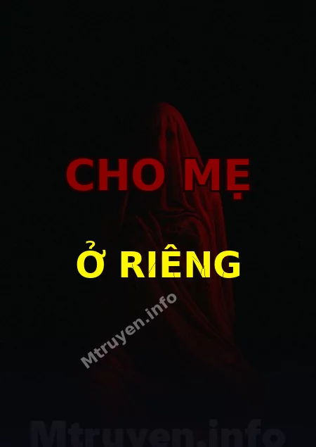 Cho Mẹ Ở Riêng