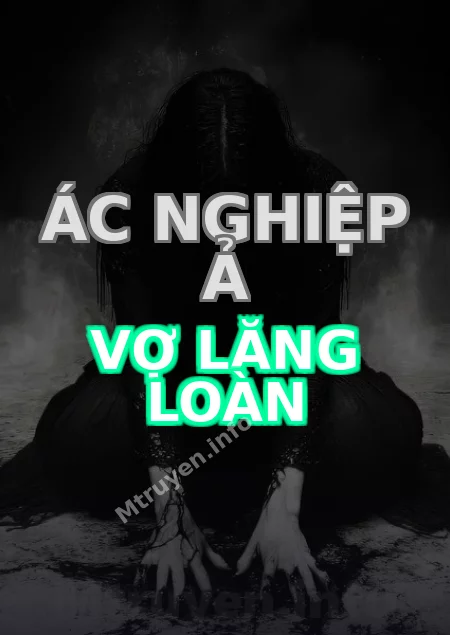 Ác Nghiệp Ả Vợ Lăng Loàn