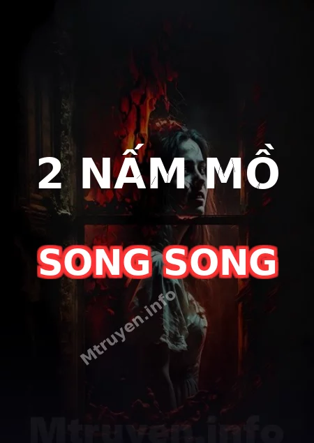2 Nấm Mồ Song Song