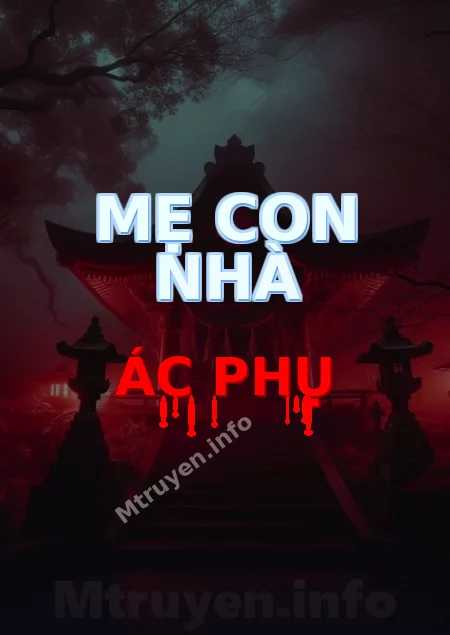 Mẹ Con Nhà Ác Phụ