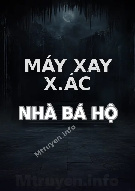 Máy Xay X.ác Nhà Bá Hộ