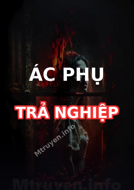 Ác Phụ Trả Nghiệp