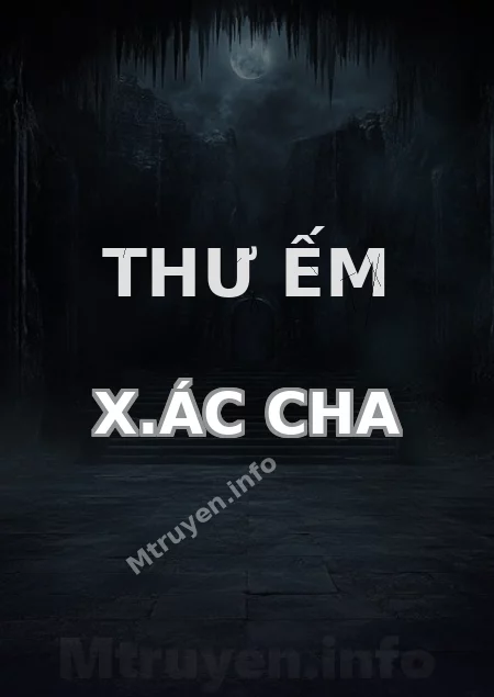 Thư Ếm X.ác Cha