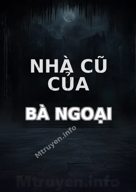 Nhà Cũ Của Bà Ngoại