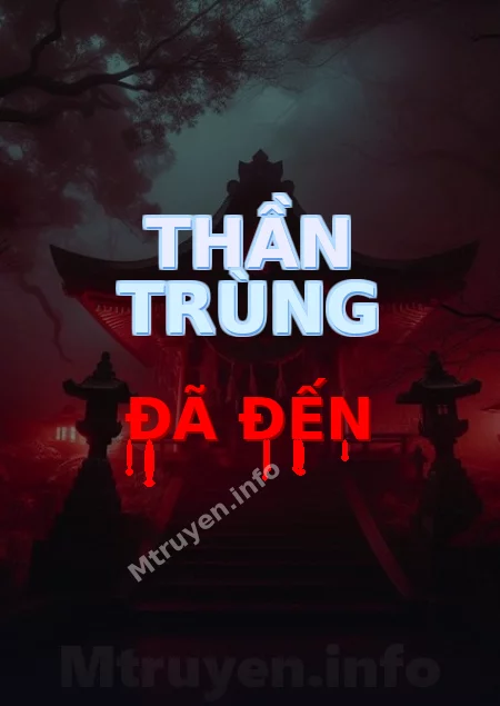 Thần Trùng Đã Đến