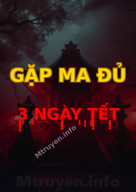 Gặp Ma Đủ 3 Ngày Tết