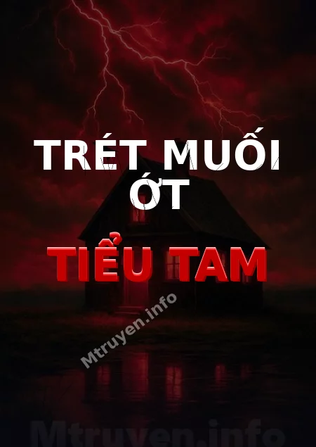 Trét Muối Ớt Tiểu Tam