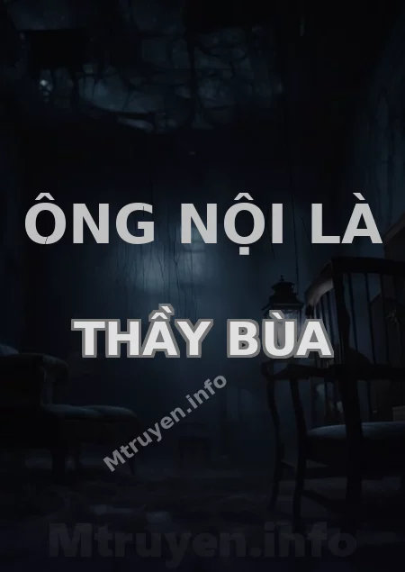 Ông Nội Là Thầy Bùa