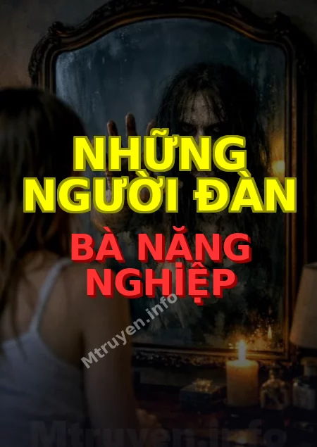 Những Người Đàn Bà Nặng Nghiệp
