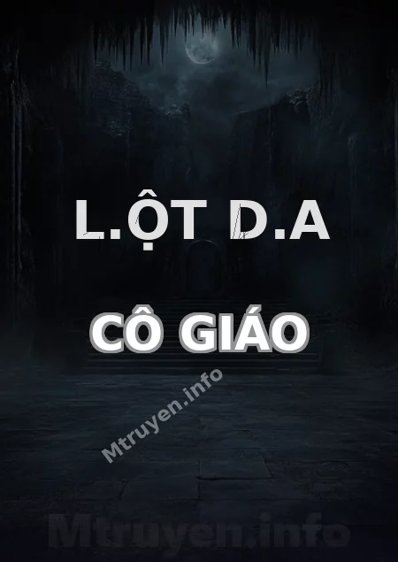 L.ột D.a Cô Giáo