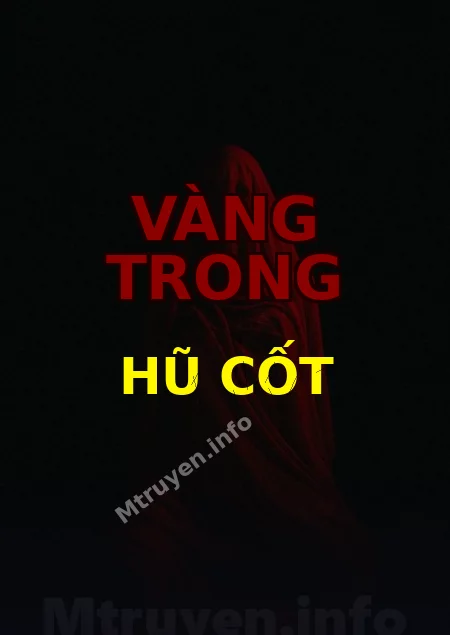 Vàng Trong Hũ Cốt