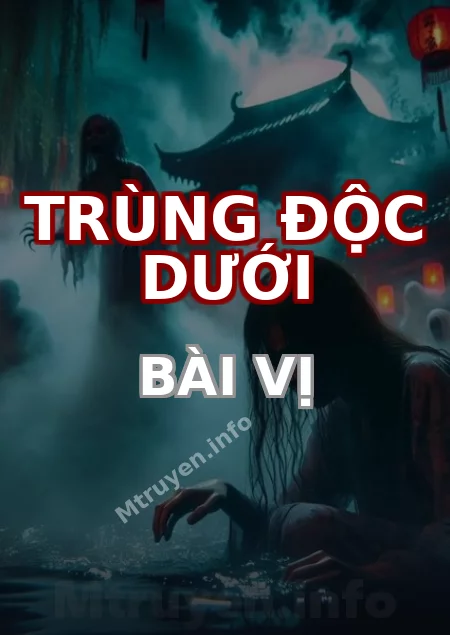 Trùng Độc Dưới Bài Vị
