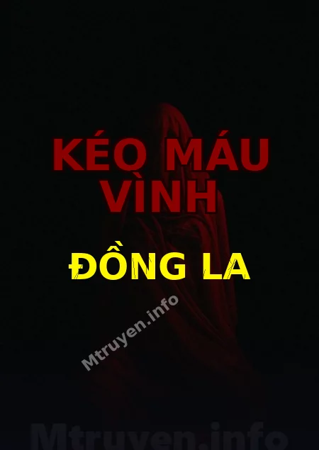 Kéo Máu Vình Đồng La