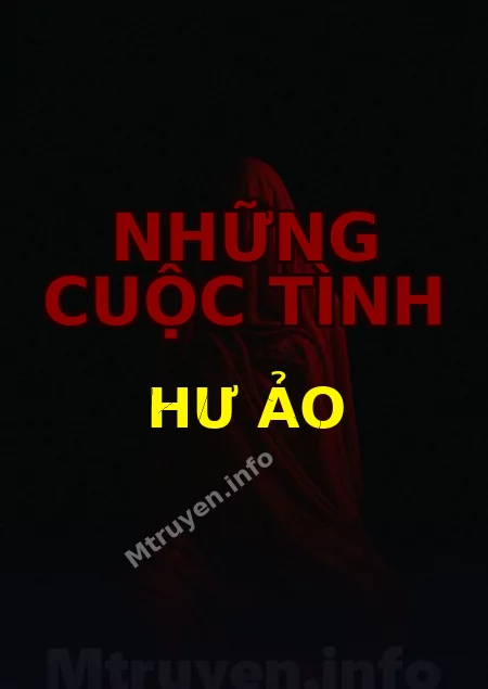 Những Cuộc Tình Hư Ảo
