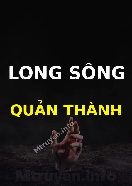 Long Sông Quản Thành