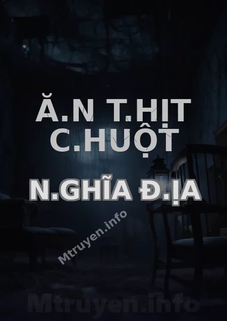 Ă.n T.hịt C.huột N.ghĩa Đ.ịa