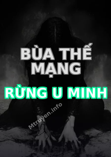 Bùa Thế Mạng Rừng U Minh