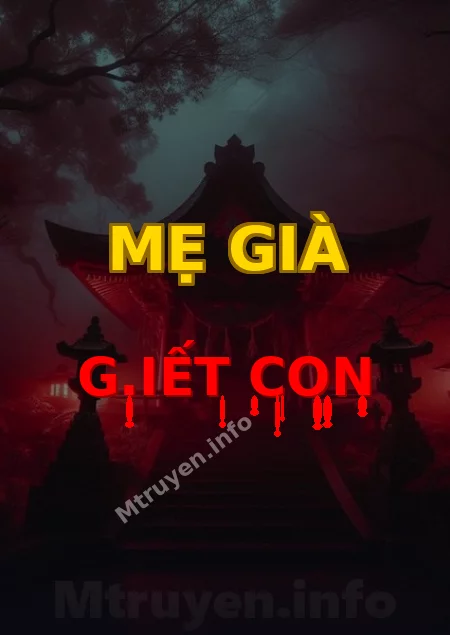 Mẹ Già G.iết Con