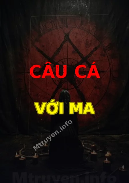 Câu Cá Với Ma