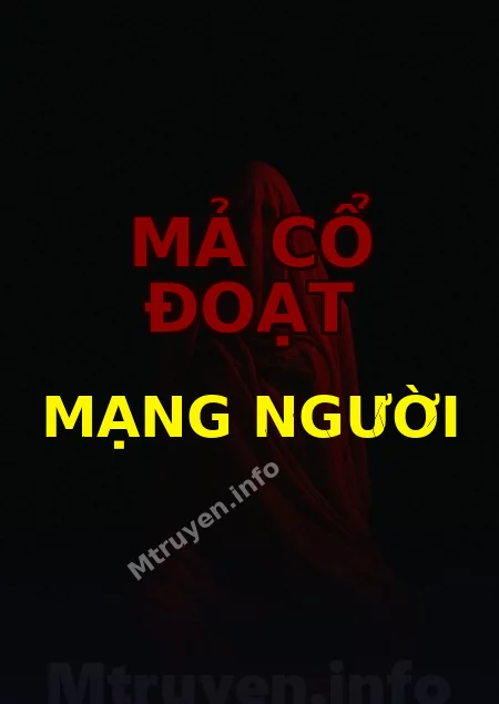 Mả Cổ Đoạt Mạng Người