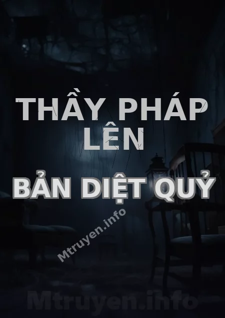 Thầy Pháp Lên Bản Diệt Quỷ