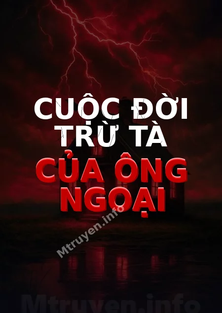 Cuộc Đời Trừ Tà Của Ông Ngoại