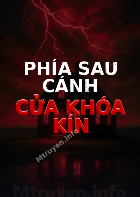 Phía Sau Cánh Cửa Khóa Kín