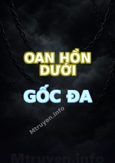 Oan Hồn Dưới Gốc Đa