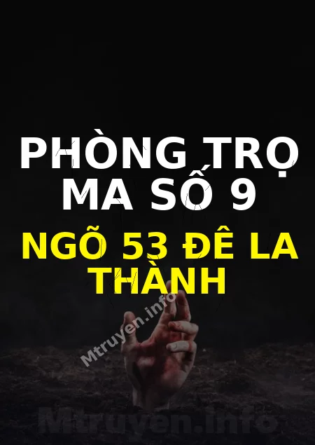 Phòng Trọ Ma Số 9 ngõ 53 Đê La Thành