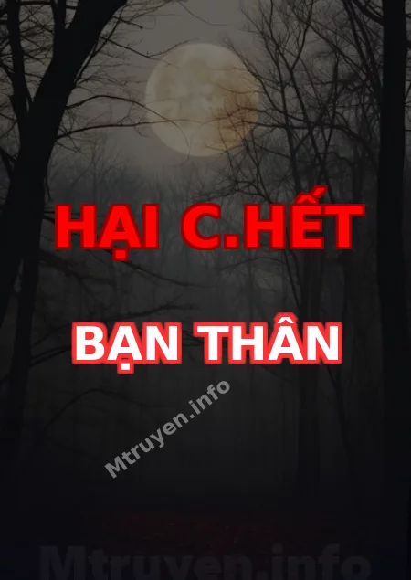 Hại C.hết Bạn Thân