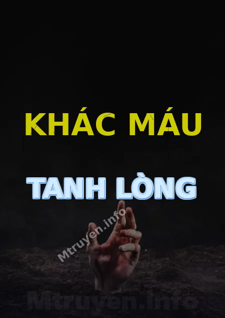 Khác Máu Tanh Lòng