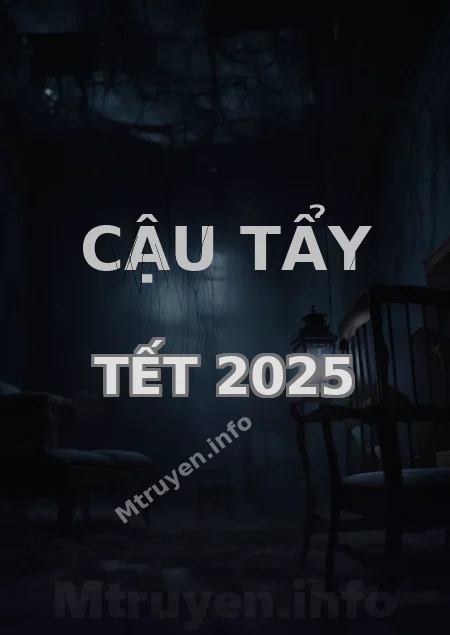 Cậu Tẩy Tết 2025