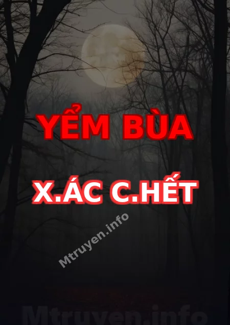 Yểm Bùa X.ác C.hết