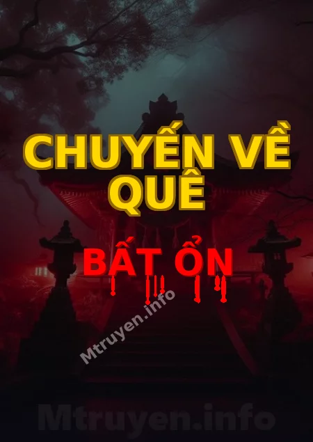 Chuyến Về Quê Bất Ổn
