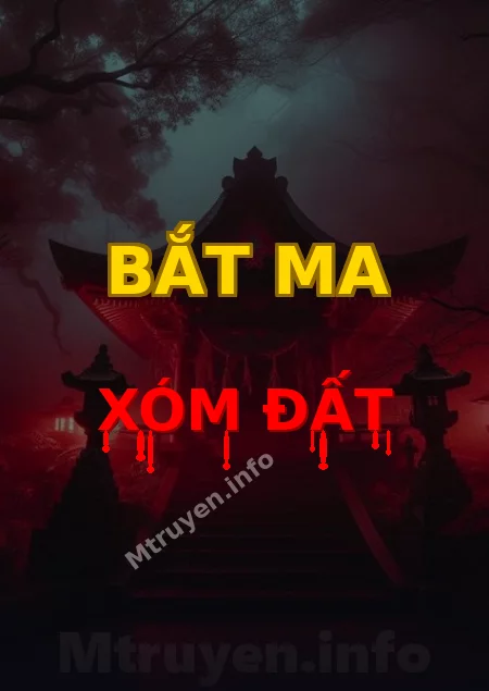 Bắt Ma Xóm Đất