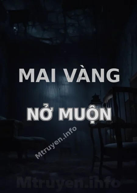 Mai Vàng Nở Muộn