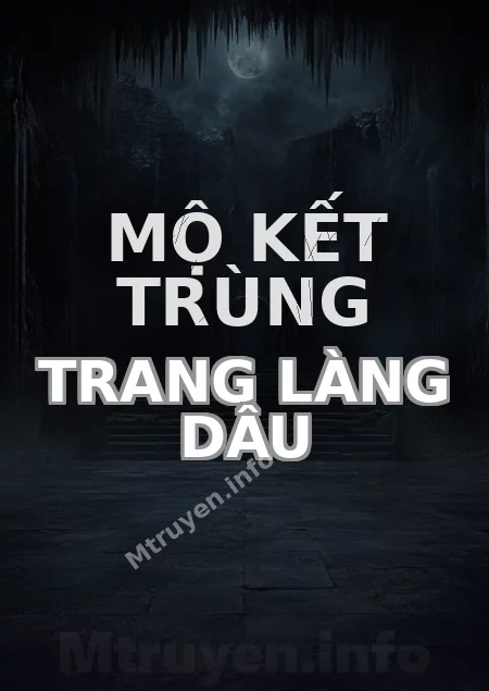 Mộ Kết Trùng Trang Làng Dâu