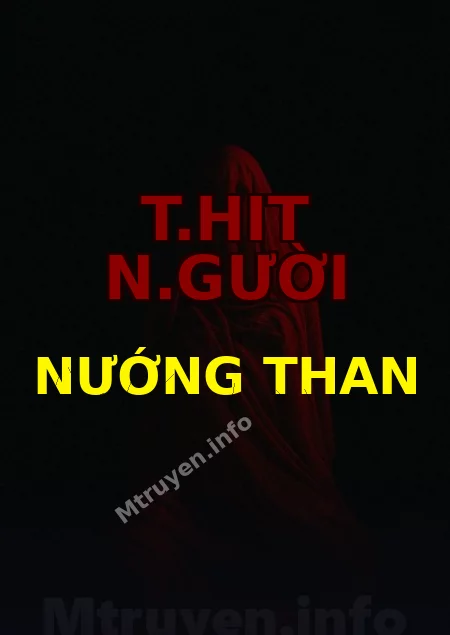 T.hit N.gười Nướng Than