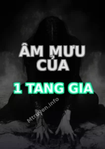 Âm Mưu Của 1 Tang Gia