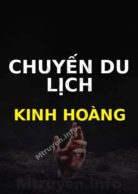 Chuyến Du Lịch Kinh Hoàng