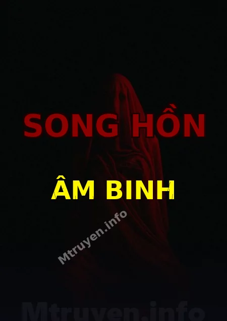 Song Hồn Âm Binh