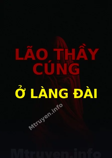 Lão Thầy Cúng Ở Làng Đài