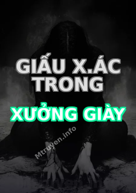 Giấu X.ác Trong Xưởng Giày